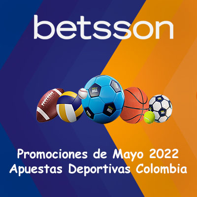 Betsson Apuestas Deportivas en Colombia: Promociones de Mayo 2022