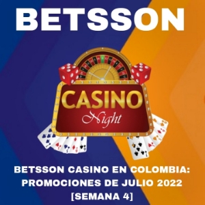Betsson Casino en Colombia: Promociones de Julio 2022 [Semana 4]