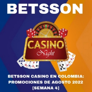 Betsson Casino en Colombia: Promociones de Agosto 2022 [Semana 4]