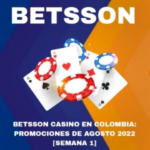 Betsson Casino en Colombia: Promociones de Agosto 2022 [Semana 1]