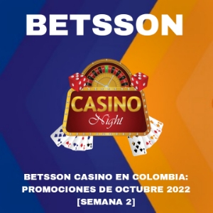Betsson Casino en Colombia: Promociones de  octubre 2022 [Semana 2]
