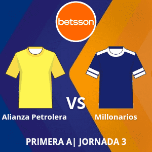 Betsson Colombia: Alianza Petrolera vs Millonarios (29 de julio) | Jornada 3 | Apuestas deportivas en Categoría Primera A
