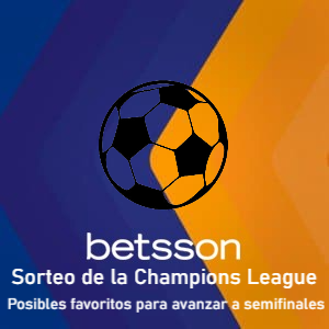 Pronósticos deportivo Betsson: sorteo de cuartos de final y favoritos para avanzar a semifinales