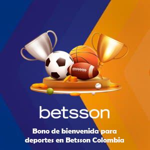 Bono de bienvenida para deportes en Betsson Colombia