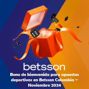 Bono de bienvenida en apuestas deportivas en Betsson Colombia, octubre 2024